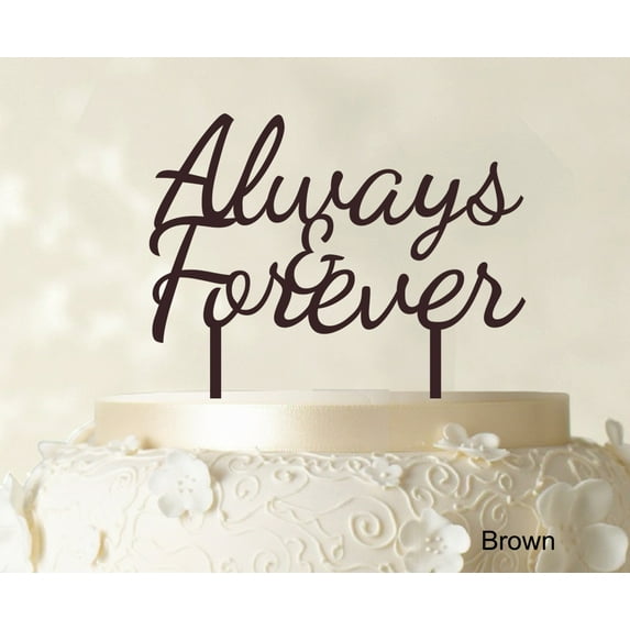 "Always & Forever Custom Wedding Cake Topper Personalized Brown Cake Topper Color Option Available 6""-7"" Inches Wide"