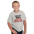 thumbnail image 1 of Always Give 100 Unless Donating Blood Crewneck T Shirts Boy Girl Teen Brisco Brands L, 1 of 6