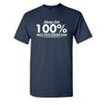 thumbnail image 1 of Always Give Hundred Percent Unless You're Donating Blood Sarcastic Humor Graphic Novelty Funny Youth T Shirt, 1 of 1