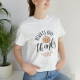 thumbnail image 1 of Always Give Thanks Pumpkin Thanksgiving Unisex Jersey Short Sleeve T-shirt, 1 of 10