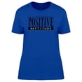 thumbnail image 1 of Always Have A Positive Attitude T-Shirt Women -Image by Shutterstock, Female x-Large, 1 of 2