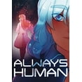 thumbnail image 1 of Pre-Owned Always Human: A Graphic Novel (Always Human, #1) (Hardcover) 1499811101 9781499811100, 1 of 1