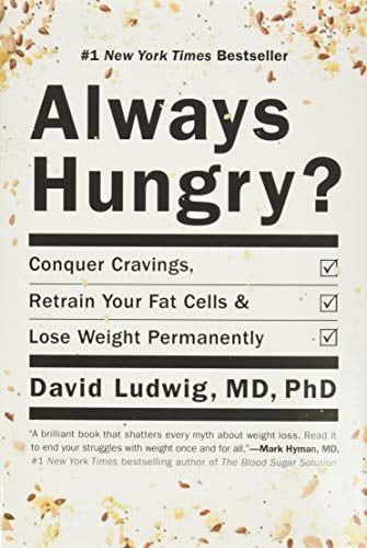 Pre-Owned Always Hungry?: Conquer Cravings, Retrain Your Fat Cells, and Lose Weight Permanently (Hardcover) 1455533866 9781455533862