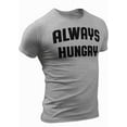 thumbnail image 1 of Always Hungry T-Shirt for Men Crossfit Workout Weightlifting Funny Gym Tshirt (X-Large, Hungry-Heather-Grey), 1 of 4
