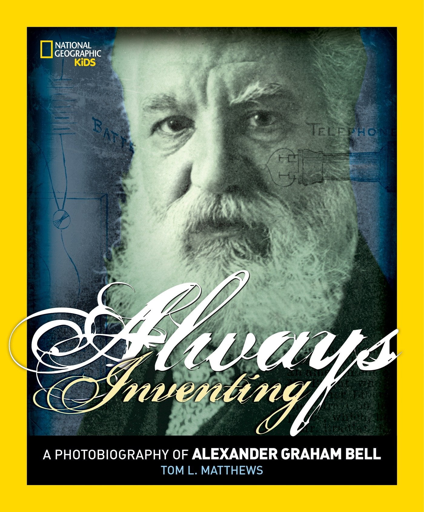 Always Inventing: A Photobiography of Alexander Graham Bell ...