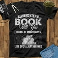 thumbnail image 1 of Always Keep A Book With You In Case Of Emergencies Like Social Gatherings Love Reading Shirt, Book Shirt, I Love Reading, Book Lover Shirt, 1 of 2