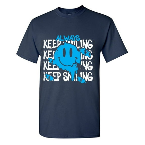 Always Keep Smiling Sarcastic Humor Graphic Novelty Funny Youth T Shirt