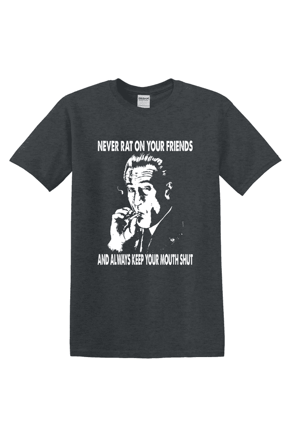 Always Keep Your Mouth Handsome Goodfellas Classic T-shirt