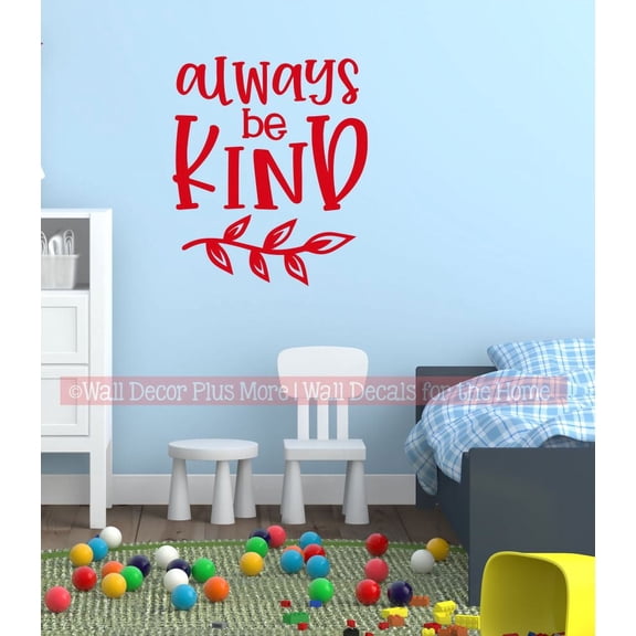 Always Be Kind Wall Art - Vinyl Wall Sticker Decal - Inspiring Quote for School Kids Wall Decor - Removable Wall Lettering for Bedroom Playroom 23 x19- Inch Cherry Red