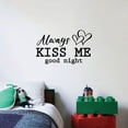 thumbnail image 1 of Always Kiss Me Good Night - Motivational Quote Cute Little Hearts Vinyl Wall Art Wall Sticker Wall Decal Decoration For Home Room Kids Room Nursery Room Girls Boys Décor Design Size (10x10 inch), 1 of 3