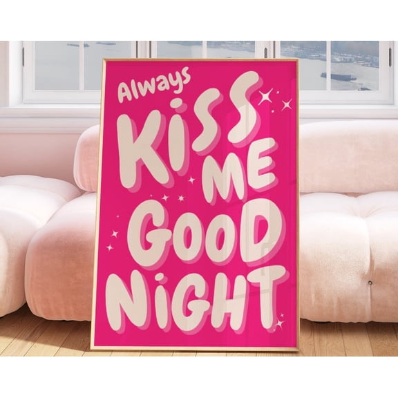 Always Kiss Me Goodnight Print, Pink Retro Wall Art, Trendy Print, Groovy Disco Poster, Bedroom Preppy Wall Decor, 70S Style Poster Wall Art, Modern Wall Decor, 24x36 UNFRAMED