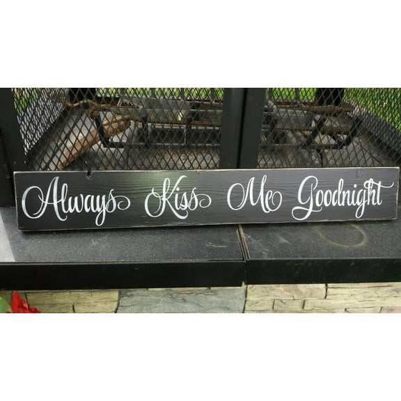Always Kiss Me Goodnight Wood Sign Distressed Wood Wall Hanging Rustic Decor Housewarming Gift Love Sign Wedding Gift Love Quote Primitive Wood Sign Art Decor 4x16 Inch.jpg