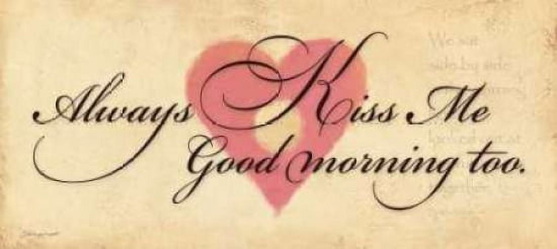 Always Kiss Me Goodmorning Canvas Art - Stephanie Marrott (10 x 20)