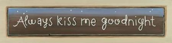 Always Kiss Me Goodnight Canvas Art - Karen Tribbet (12 x 36)