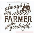 thumbnail image 1 of Always Kiss Your Farmer Goodnight Wall Vinyl Decals Lettering Sticker Master Bedroom Décor Quote, 12x12, Chocolate Brown, 1 of 5