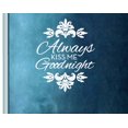 thumbnail image 1 of Always Kiss me Goodnight #9 ~ WALL DECAL, 16" X 20" White, 1 of 2