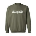 thumbnail image 1 of Always Late Crewneck Sweatshirt, 1 of 3