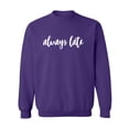 thumbnail image 1 of Always Late Crewneck Sweatshirt, 1 of 3