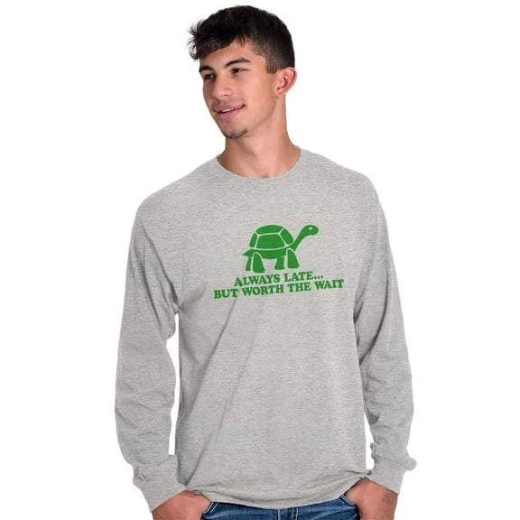 Always Late Worth Wait Funny Turtle Plus Size Long Sleeve Graphic Tee Shirt Brisco Brands 3X