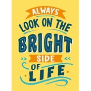 Always Look on the Bright Side of Life Sunny Quotes to Lift Your Spirits, Hardcover
