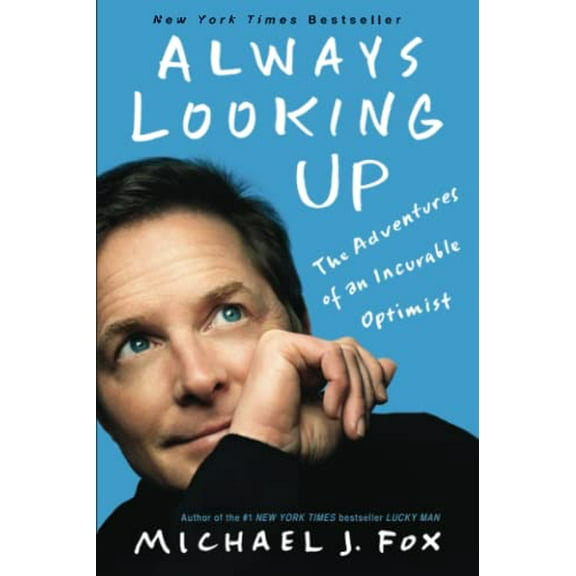 Pre-Owned Always Looking Up: The Adventures of an Incurable Optimist (Paperback) 1401310168 9781401310165