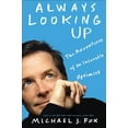 thumbnail image 1 of Pre-Owned Always Looking Up: The Adventures of an Incurable Optimist (Hardcover) 1401303382 9781401303389, 1 of 1