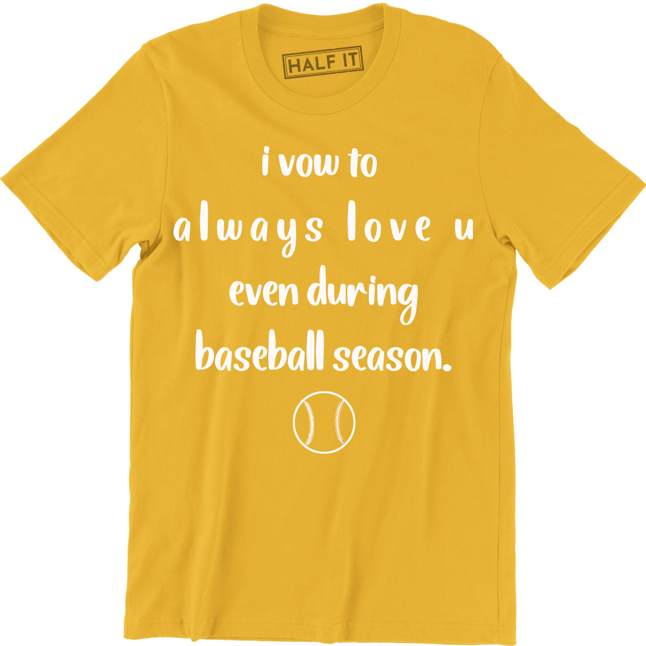 Always Love You Even Baseball Season Fathers Quote Mens Husband Wife T-Shirt - image 1 of 4