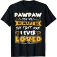 thumbnail image 1 of Always Love my PAWPAW gift Idea on Birthday or Father's day T-Shirt, 1 of 4