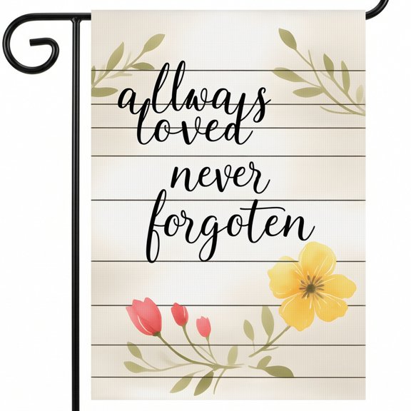 Always Loved Never Forgotten Outside Flags 28x40 Double Sided for Outdoor Event Decoration