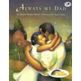 thumbnail image 1 of Pre-Owned Always My Dad: Reading Rainbow Book (Paperback) 0679889345 9780679889342, 1 of 1
