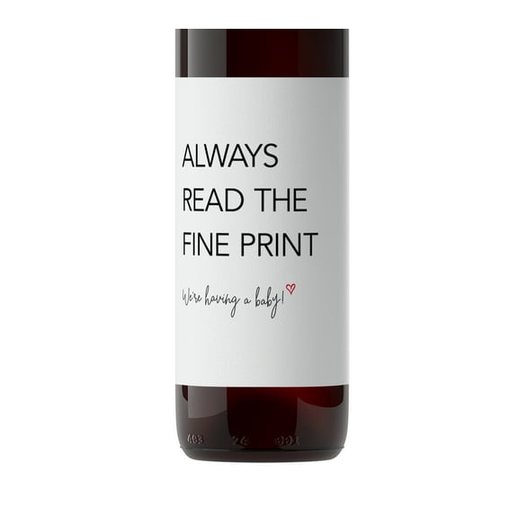 Always Read the Fine Print ● SET of 5 ● GENDER NEUTRAL Pregnancy Announcement Wine Labels, Baby Announcement Wine Label, We are Pregnant, Pregnancy Reveal, Alternative to Card WATERPROOF A200-5RFP