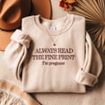 thumbnail image 1 of Always Read The Fine Print Embroidered Sweatshirt, Pregnancy Embroidery Shirt, Pregnancy Announcement Tee, Baby Shower Gift, 1 of 4