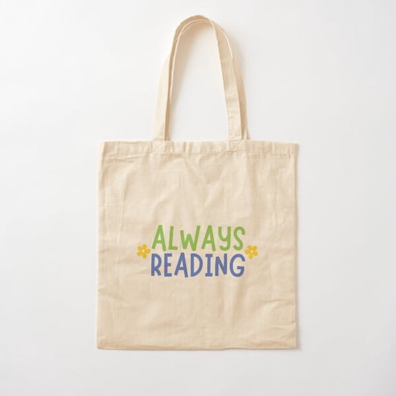 Always Reading Cotton Tote Bag Canvas Tote Bag, Family Gift For Mother, Her