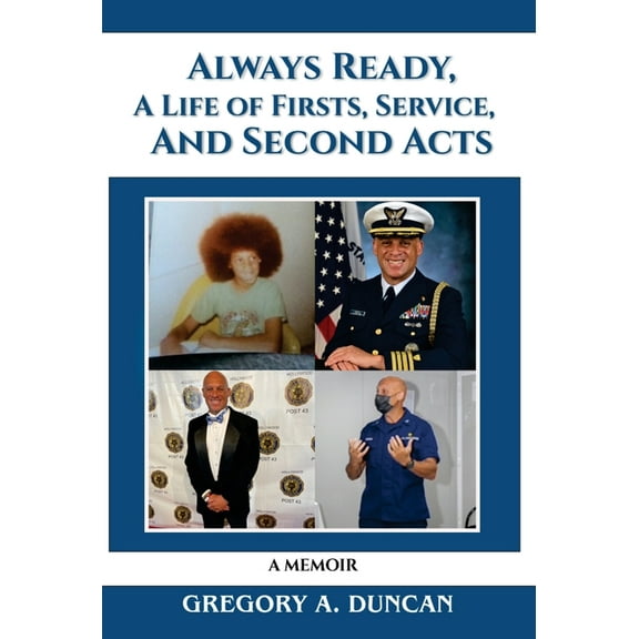 Always Ready, A Life of Firsts, Service and Second Acts: A Memoir, (Hardcover)