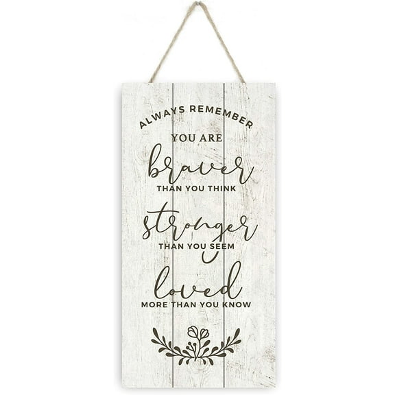 Always Remember You are Braver Than You Think Wooden Plank Sign 5x10
