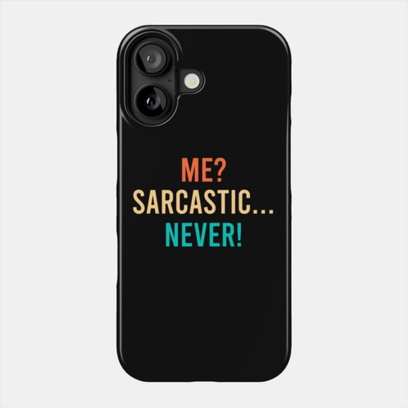 Always Sarcastic Joke Phone Case for iPhone 11 12 13 14 15 16 17 Hard Cover