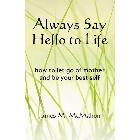 Always Say Hello to Life, (Paperback)