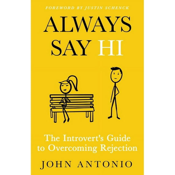 Always Say Hi: The Introvert's Guide to Overcoming Rejection, (Paperback)