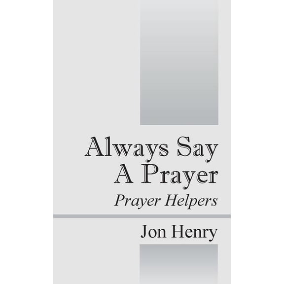 Always Say a Prayer: Prayer Helpers, (Paperback)