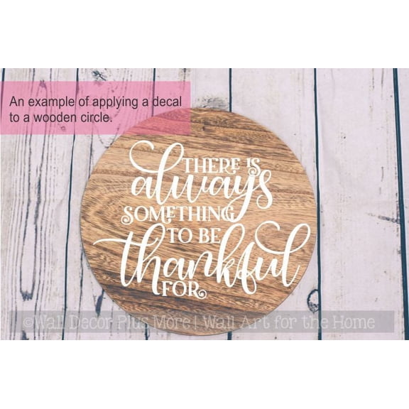 Always Something Be Thankful For Wall Decal Quote Kitchen Grateful Art Decor Sticker 12x9-Inch White
