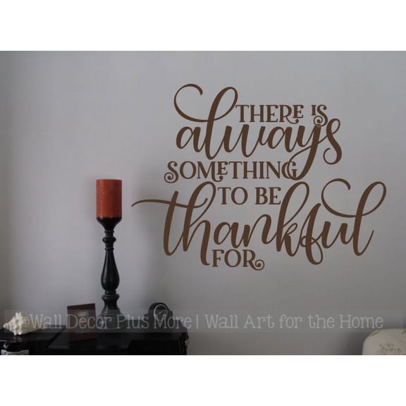 Always Something Be Thankful For Wall Decal Quote Kitchen Grateful Art Decor Sticker 23x17-Inch Chocolate Brown