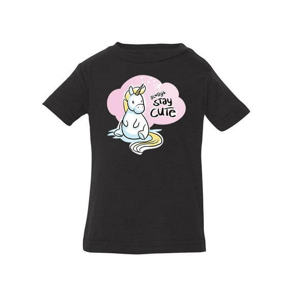Always Stay Cute, Cute Unicorn T-Shirt Infant -Image by Shutterstock,  24 Months