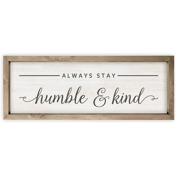 Always Stay Humble And Kind Rustic Wood Sign 6x18 (Frame Included)