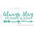 thumbnail image 1 of Always Stay Humble & Kind Room Vinyl Arrow Art Inspirational Quotes Stickers, 23x10-Inch, Turquoise, 1 of 5