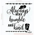 thumbnail image 1 of Always Stay Humble and Kind Vinyl Decals Wall Art, 21x23-Inch Black, 1 of 6