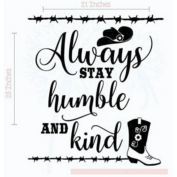 Always Stay Humble and Kind Vinyl Decals Wall Art, 21x23-Inch Black