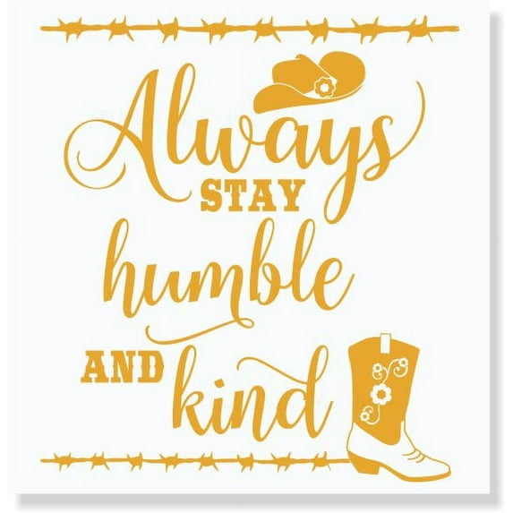 Always Stay Humble and Kind Vinyl Decals Wall Art, 21x23-Inch Honey