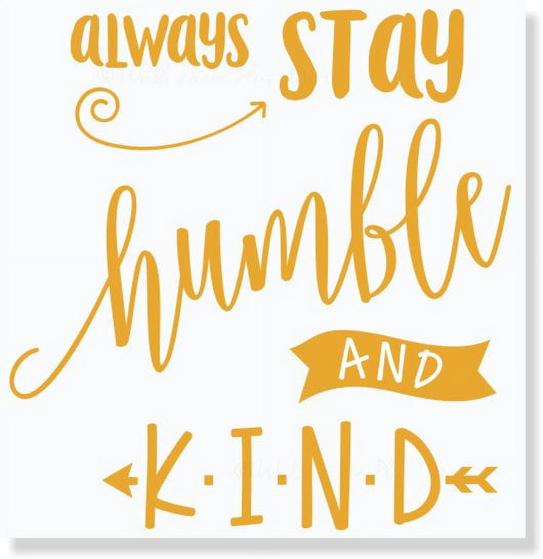 Always Stay Humble and Kind Wall Decals Vinyl Lettering Inspirational Quotes,  23x23-Inch Honey - Walmart.com, image size:1060x1090