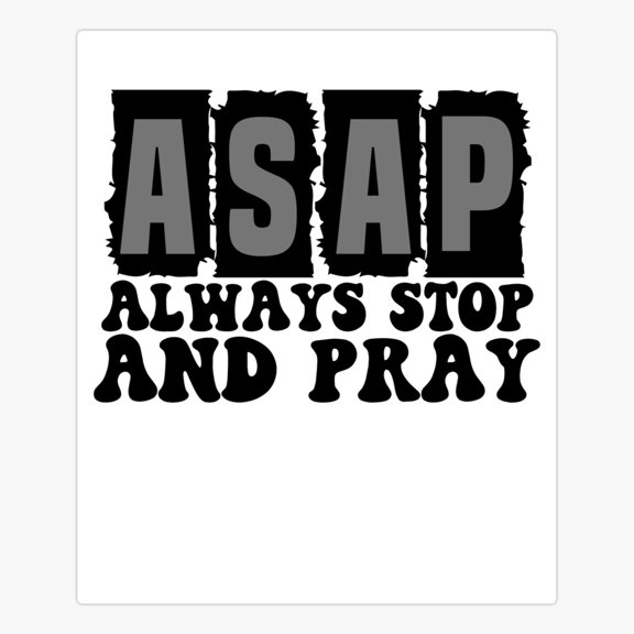 Always Stop And Pray Sticker