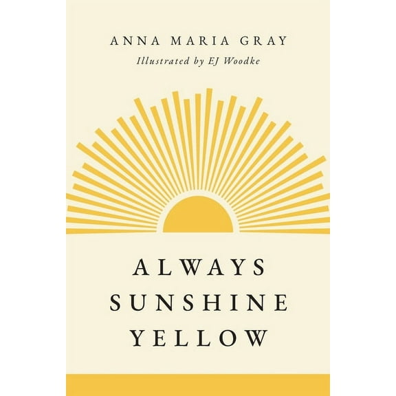 Always Sunshine Yellow, (Paperback)